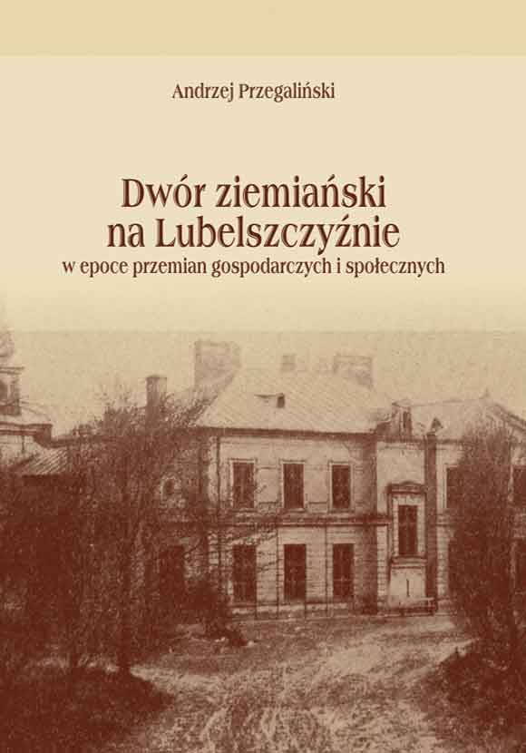 Dwór ziemiański na Lubelszczyźnie