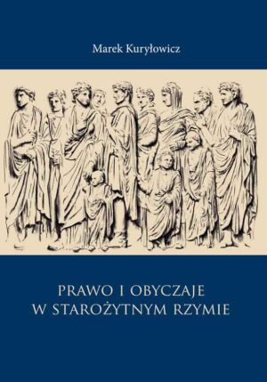 Prawo i obyczaje w starożytnym Rzymie