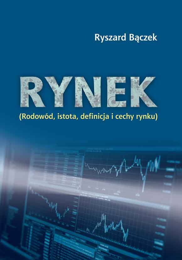 Rynek (rodowód, istota, definicja i cechy)