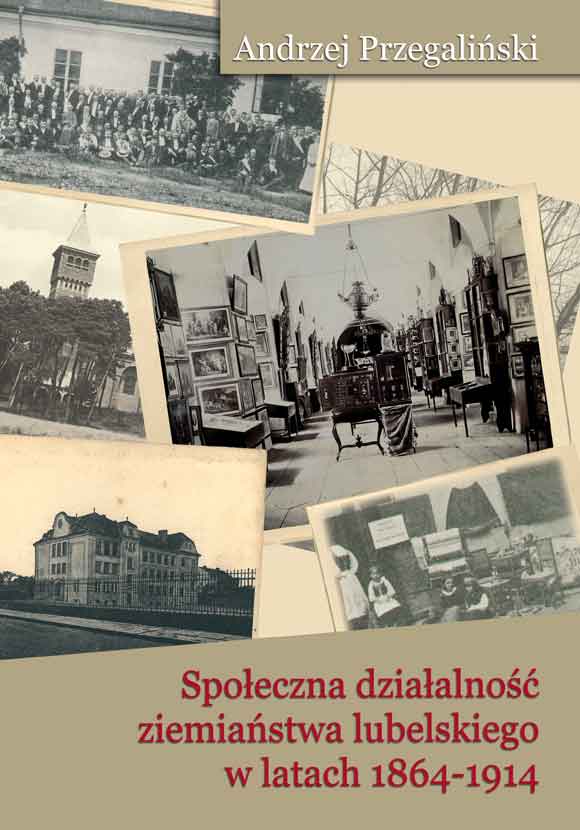 Społeczna działalność ziemiaństwa lubelskiego
