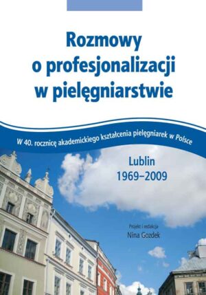 Rozmowy o profesjonalizacji  w pielęgniarstwie
