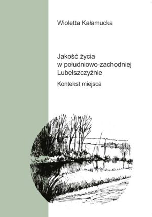 Jakość życia w południowo-zachodniej Lubelszczyźnie
